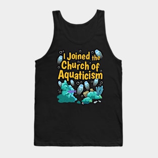 I Joined Aquaticism Tank Top